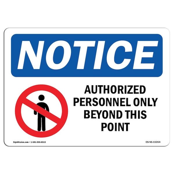 Sign, 3.5" H, 5" W, NOTICE Authorized Personnel Only Beyond This Point Sign, Landscape, 10PK